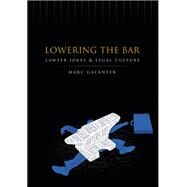 Lowering the Bar by Galanter, Marc, 9780299213541
