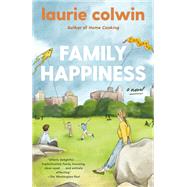Family Happiness by Colwin, Laurie, 9780593313541