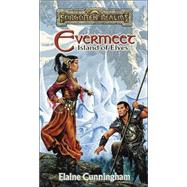 Evermeet : Island of Elves by CUNNINGHAM, ELAINE, 9780786913541