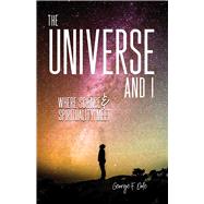 The Universe and I by Dole, George F., 9780877853541