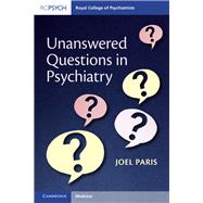 Unanswered Questions in Psychiatry by Joel Paris, 9781009653541
