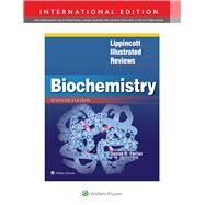 Lippincott Illustrated Reviews: Biochemistry by Ferrier, Denise, 9781496363541