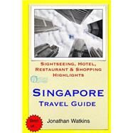 Singapore Travel Guide by Watkins, Jonathan, 9781505263541