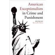 American Exceptionalism in Crime and Punishment by Reitz, Kevin R., 9780190203542