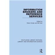 Information Brokers and Reference Services by Kinder, Robin; Katz, Bill, 9780367373542