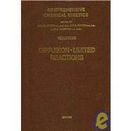 Comprehensive Chemical Kinetics Vol. 25 : Diffusion-Limited Reactions by Bamford, C. H., 9780444423542