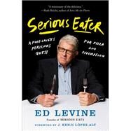 Serious Eater by Levine, Ed, 9780525533542