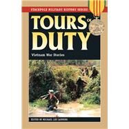Tours of Duty Vietnam War Stories by Lanning, Michael Lee, 9780811713542