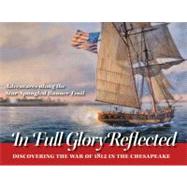 In Full Glory Reflected by Eshelman, Ralph E.; Kummerow, Burton K.; O'Malley, Martin; Hickey, Donald R.; Embleton, Gerry, 9780984213542