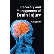 Recovery and Management of Brain Injury by Smith, Craig, 9781632423542