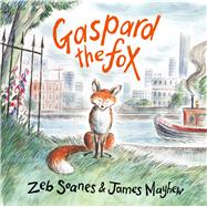 Gaspard the Fox by Mayhew, James; Soanes, Zeb, 9781912213542