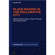 Place-making in the Declarative City by Busse, Beatrix; Warnke, Ingo H.; Smith, Jennifer, 9783110633542