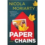 Paper Chains by Moriarty, Nicola, 9780062413543