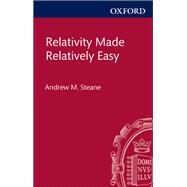 Relativity Made Relatively Easy Volume 2 General Relativity and Cosmology by Steane, Andrew M., 9780192893543