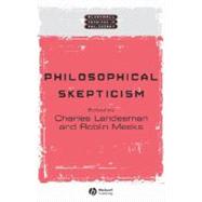 Philosophical Skepticism by Landesman, Charles; Meeks, Roblin, 9780631213543