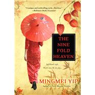 The Nine Fold Heaven by Yip, Mingmei, 9780758273543