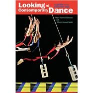 Looking at Contemporary Dance; A Guide for the Internet Age by Strauss, Marc Raymond; Nadel, Myron Howard, 9780871273543