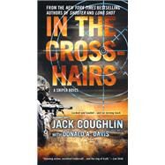 In the Crosshairs by Coughlin, Jack; Davis, Donald A. (CON), 9781250103543