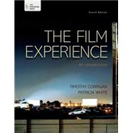 The Film Experience An Introduction by Corrigan, Timothy; White, Patricia, 9781457663543