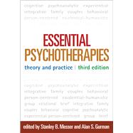 Essential Psychotherapies, Third Edition Theory and Practice by Messer, Stanley B.; Gurman, Alan S., 9781462513543