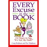 Every Excuse in the Book by Boldman, Craig; Matthews, Pete, 9781567313543