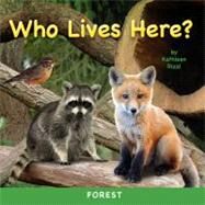 Who Lives Here? Forest by Rizzi, Kathleen; Various photographers, 9781595723543