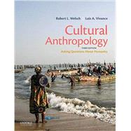 Cultural Anthropology Asking Questions About Humanity by Welsch, Robert L.; Vivanco, Luis A., 9780197523544
