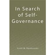 In Search of Self-governance by Rasmussen, Scott W., 9781449593544