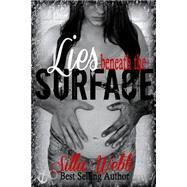 Lies Beneath the Surface by Webb, Silla, 9781500803544