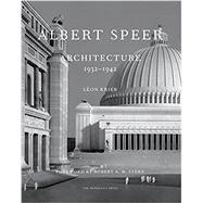 Albert Speer Architecture 1932-1942 by Krier, Leon; Stern, Robert A. M., 9781580933544