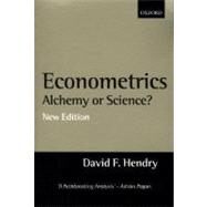 Econometrics Alchemy or Science? Essays in Econometric Methodology by Hendry, David F., 9780198293545