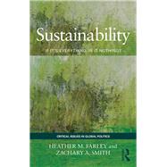 Sustainability: If It's Everything, Is It Nothing? by Farley; Heather M, 9780415783545