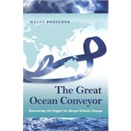 The Great Ocean Conveyor by Broecker, Wally, 9780691143545