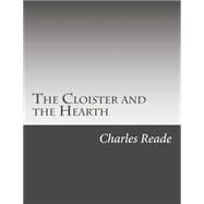 The Cloister and the Hearth by Reade, Charles, 9781502493545