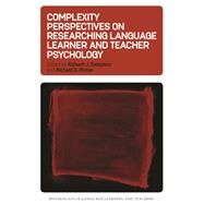 Complexity Perspectives on Researching Language Learner and Teacher Psychology by Sampson, Richard J.; Pinner, Richard S., 9781788923545