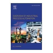 Overview of Industrial Process Automation by Sharma, K. L. S., 9780128053546