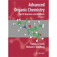Advanced Organic Chemistry by Carey, Francis A.; Sundberg, Richard J., 9780387683546