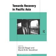 Towards Recovery in Pacific Asia by Goodman,David S. G., 9780415223546