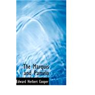 The Marquis and Pamela by Cooper, Edward Herbert, 9780559323546