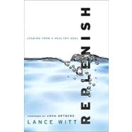 Replenish by Witt, Lance, 9780801013546