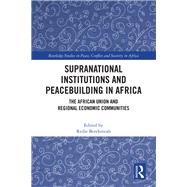 Supranational Institutions and Peacebuilding in Africa by Bereketeab, Redie, 9781032753546