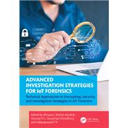 Advanced Investigation Strategies for IoT Forensics by Kaushik, Keshav, 9781032823546