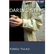 Daring Steps Traversing The Path Of The Buddha by Tulku, Ringu; Fuchs, Rosemarie; Fuchs, Rosemarie, 9781559393546