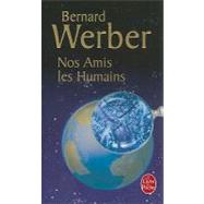 Nos Amis Les Humains by Werber, B., 9782253113546