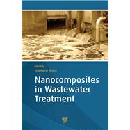 Nanocomposites in Wastewater Treatment by Mishra; Ajay Kumar, 9789814463546