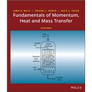 Fundamentals of Momentum, Heat, and Mass Transfer by Welty, James; Rorrer, Gregory L.; Foster, David G., 9781119723547