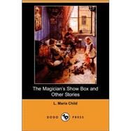 The Magician's Show Box and Other Stories by CHILD L MARIA, 9781406513547