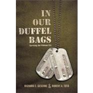 In Our Duffel Bags : Surviving the Vietnam Era by Geschke, Richard C.; Toto, Robert A., 9781462023547