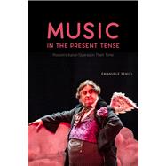 Music in the Present Tense by Senici, Emanuele, 9780226663548