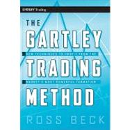 The Gartley Trading Method New Techniques To Profit from the Markets Most Powerful Formation by Beck, Ross; Pesavento, Larry, 9780470583548